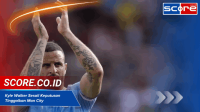 Itu Sebuah Kesalahan”: Kyle Walker Blak-blakan Soal Keputusannya Hengkang dari Man City