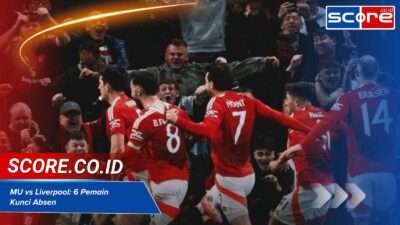 Jelang MU vs Liverpool, 6 Pemain Kunci Manchester United Dipastikan Absen