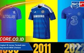 Jersey Chelsea Terbaik Sepanjang Masa, Peringkat 10 Besar yang Paling Ikonik