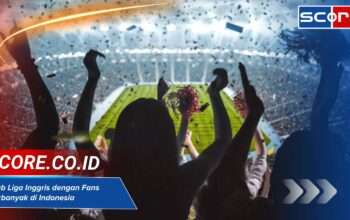 Klub Liga Inggris dengan Fans Terbanyak di Indonesia Menurut Riset