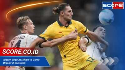 Terungkap! Ini Alasan Sebenarnya Laga AC Milan vs Como Digelar di Australia