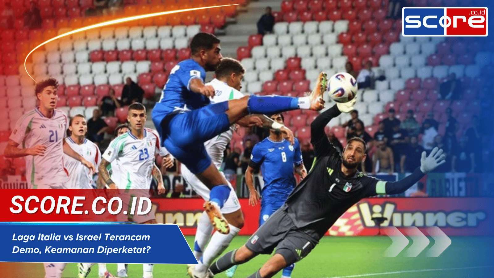 Laga Italia vs Israel Terancam Demo