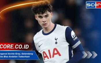 Mengenal Archie Gray, Gelandang Serba Bisa Andalan Tottenham Musim Ini