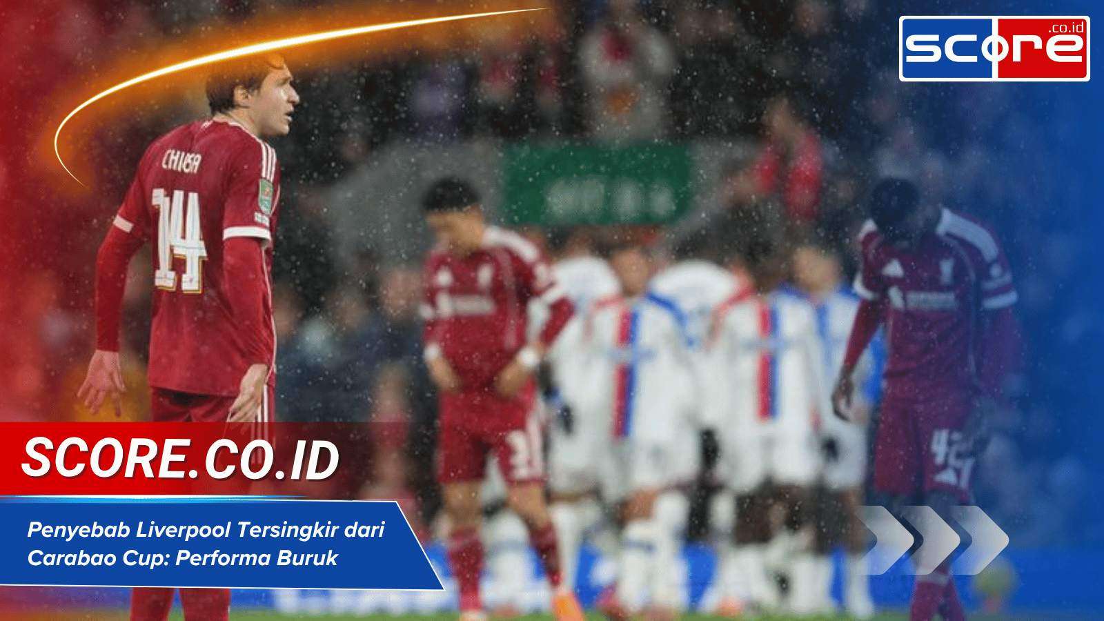 Penyebab Liverpool Tersingkir dari Carabao Cup: Performa Buruk Jadi Sorotan