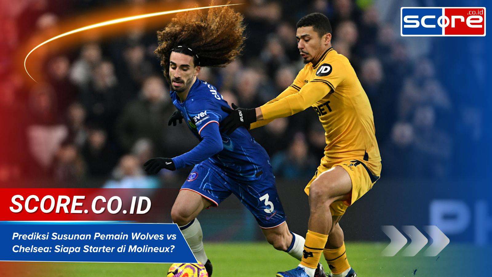 Prediksi Susunan Pemain Wolves vs Chelsea: Siapa Starter di Molineux?