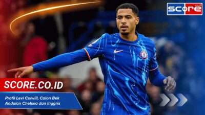 Profil Levi Colwill: Bek Masa Depan Chelsea dan Timnas Inggris