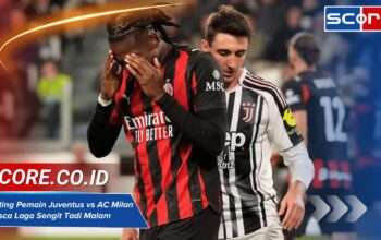 Rating Pemain Juventus vs AC Milan Pasca Laga Sengit Tadi Malam