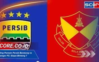 Rating Pemain Persib Bandung vs Selangor FC: Siapa Bintang Lapangan?