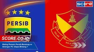 Rating Pemain Persib Bandung vs Selangor FC: Siapa Bintang Lapangan?
