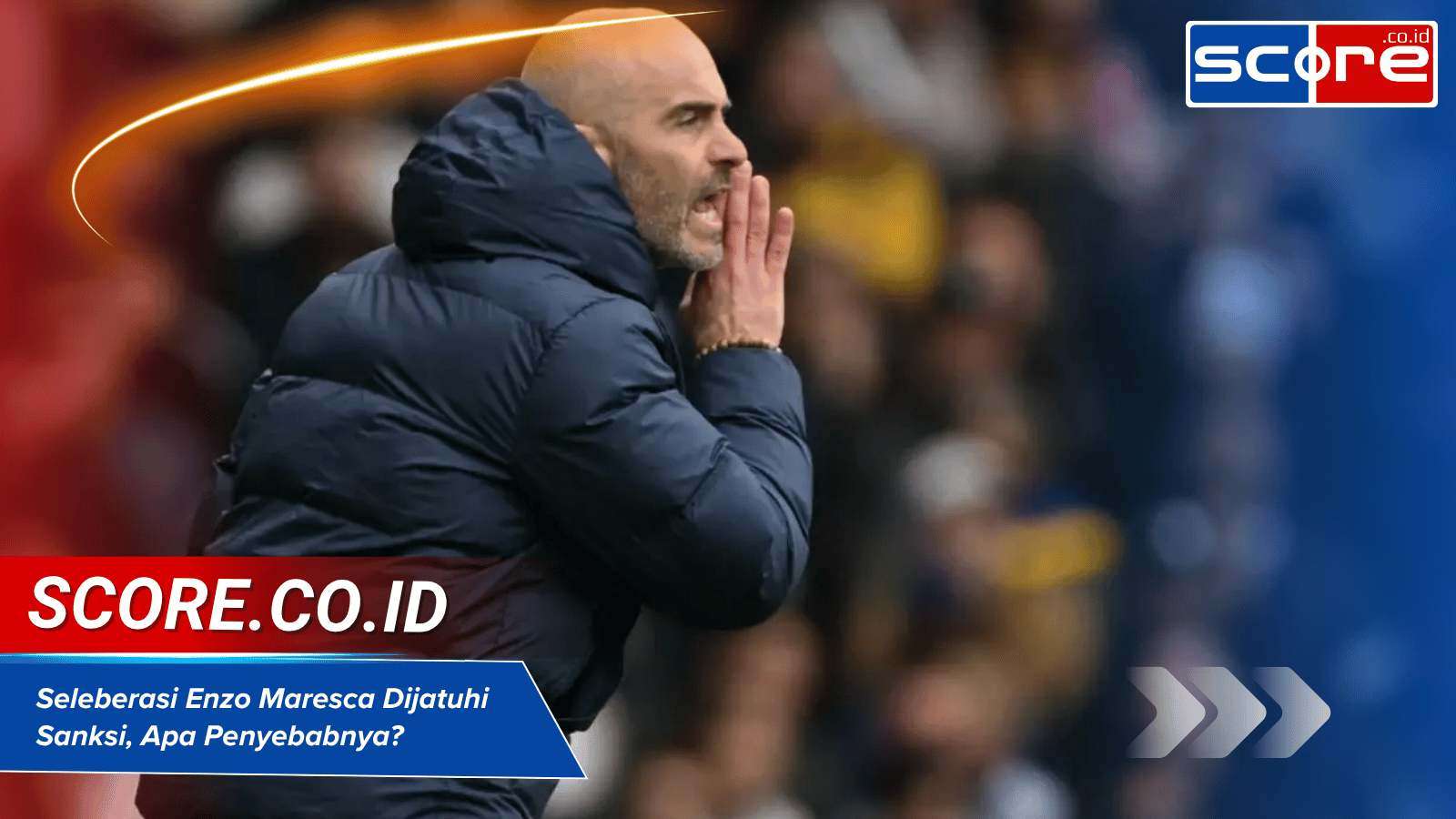 Selebrasi Pelatih Chelsea Enzo Maresca Berujung Sanksi