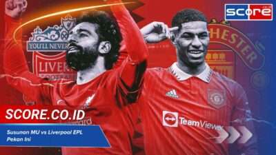 Susunan Pemain Manchester United vs Liverpool