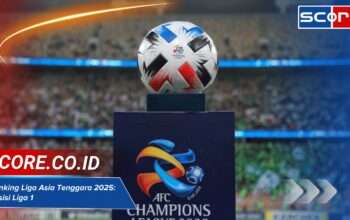 Update Ranking Liga Terbaik di Asia Tenggara: Liga Indonesia Nomor Berapa?