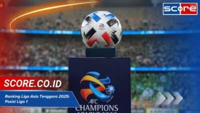 Update Ranking Liga Terbaik di Asia Tenggara: Liga 1 Nomor Berapa?