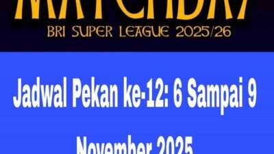 Jadwal Super League Pekan ke-12: 6 Sampai 9 November 2025 Jadwal Super League Pekan ke-12: 6 Sampai 9 November 2025