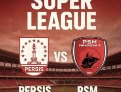 Prediksi Skor Persis vs PSM Makassar Pekan ke-14 Jadi Duel Klasik Super League, 29 November 2025