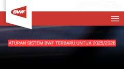Aturan BWF Terbaru 2025/2026: Mulai dari Sistem Poin, Undian Hingga Jadwal Aturan BWF Terbaru 2025/2026: Mulai dari Sistem Poin, Undian Hingga Jadwal