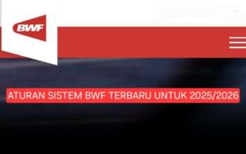 Aturan BWF Terbaru 2025/2026: Mulai dari Sistem Poin, Undian Hingga Jadwal
