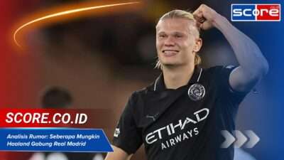 Analisis Rumor: Seberapa Mungkin Haaland Gabung Real Madrid untuk Gantikan Vinicius Jr?