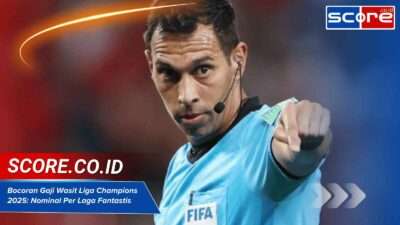 Bocoran Gaji Wasit Liga Champions 2025: Nominal Per Laga Fantastis