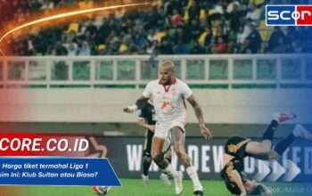 Cek Harga tiket termahal Liga 1 Musim Ini: Klub Sultan atau Biasa?