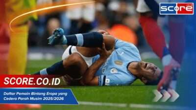 Daftar Pemain Bintang Eropa yang Cedera Parah di Awal Musim 20252026
