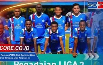 Gaji Pemain PSBS Biak Bocoran Nilai Kontrak Bintang Liga 1 Musim Ini