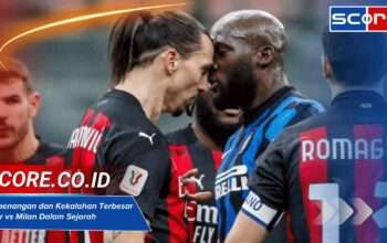 Kemenangan dan Kekalahan Terbesar Inter vs Milan Dalam Sejarah Derby