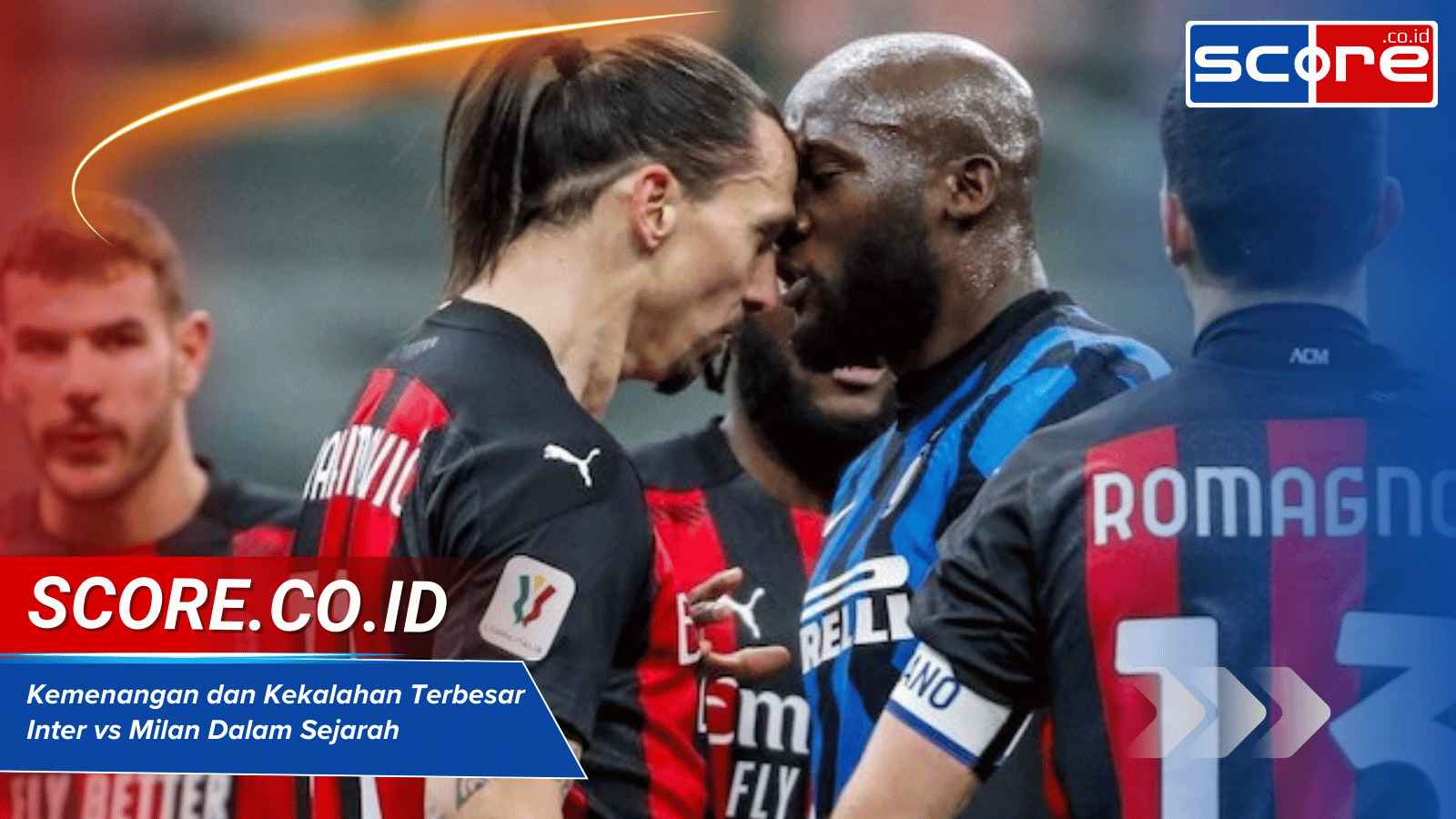 Kemenangan dan Kekalahan Terbesar Inter vs Milan