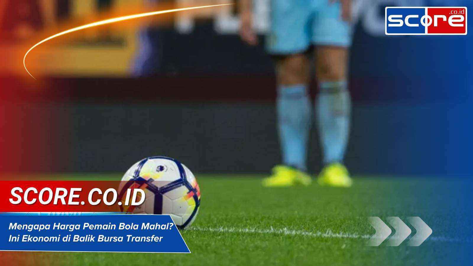 Mengapa Harga Pemain Bola Mahal Ini Ekonomi di Balik Bursa Transfer