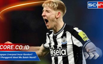 Mengapa Liverpool Incar Gordon? Jadi Pengganti Ideal Mo Salah Nanti?