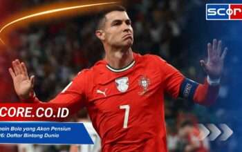 Pemain Bola yang Akan Pensiun 2026: Daftar Bintang Dunia Terlengkap