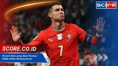 Pemain Bola yang Akan Pensiun 2026: Daftar Bintang Dunia Terlengkap