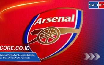 Penjualan Termahal Arsenal Sejarah Rekor Transfer & Profit Fantastis