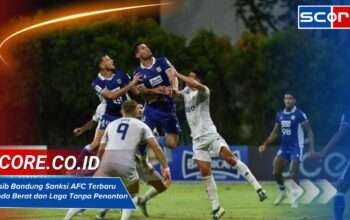 Persib Bandung Sanksi AFC Terbaru Denda Berat dan Laga Tanpa Penonton