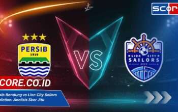 Persib Bandung vs Lion City Sailors prediction: Analisis Skor Jitu