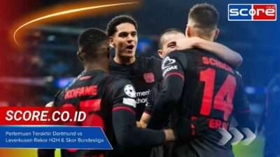 Pertemuan Terakhir Dortmund vs Leverkusen Rekor H2H & Skor Bundesliga