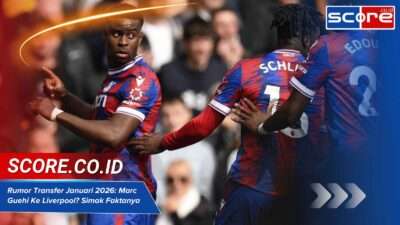 Rumor Transfer Januari 2026: Marc Guehi Ke Liverpool? Simak Faktanya
