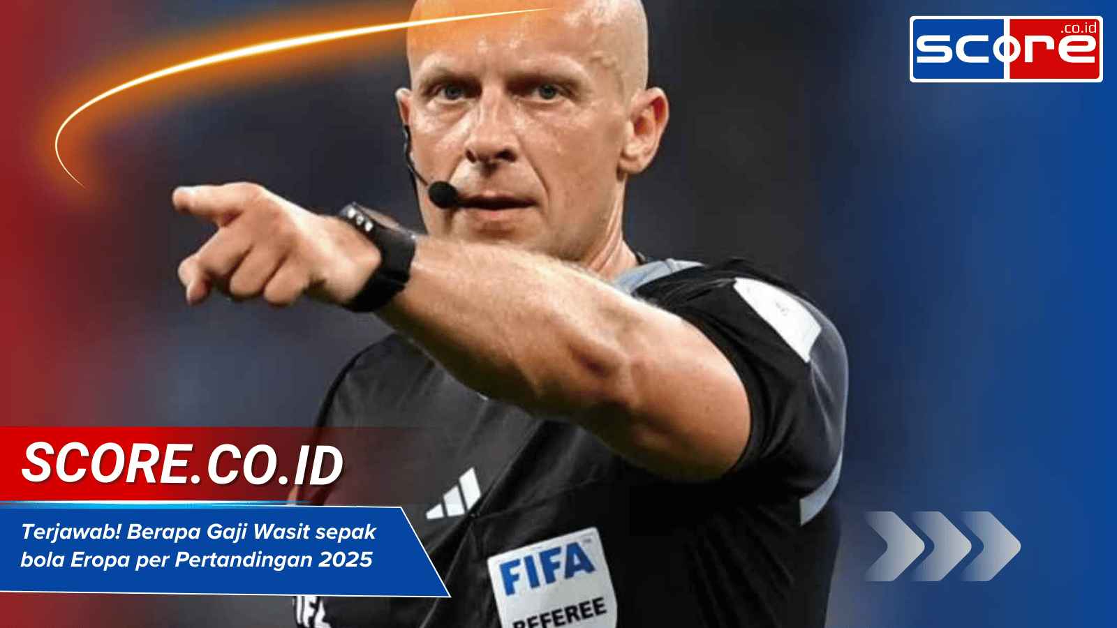 Terjawab! Berapa Gaji Wasit sepak bola Eropa per Pertandingan 2025