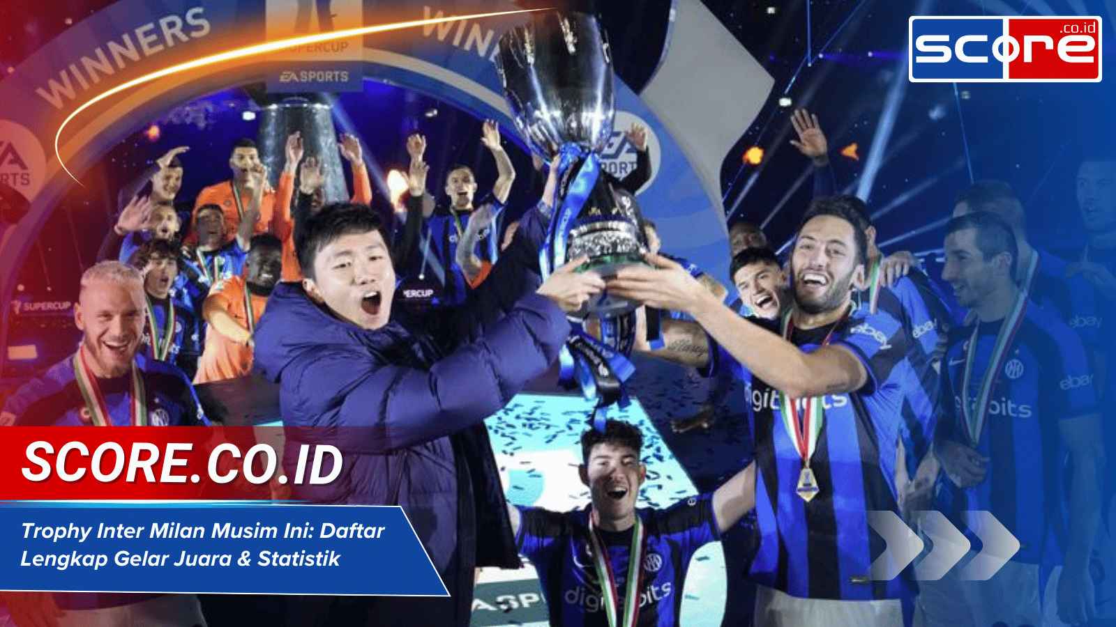 Trophy Inter Milan Musim Ini: Daftar Lengkap Gelar Juara & Statistik