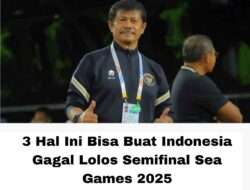 3 Hal Ini Bisa Buat Indonesia Gagal Lolos Semifinal Sea Games 2025, Indra Sjafri Wajib Was-Was