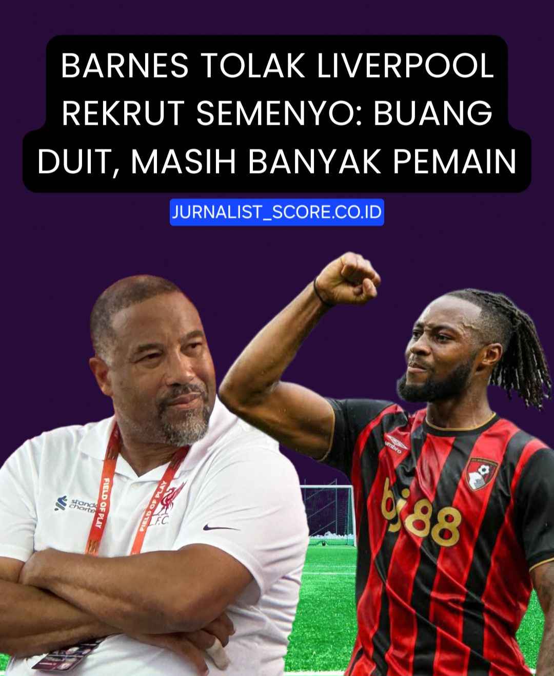 Bisikan Maut dari Legenda Liverpool! Mendesak Gak Perlu Rekrut Semenyo: Buang Duit Sudah Banyak Pemain