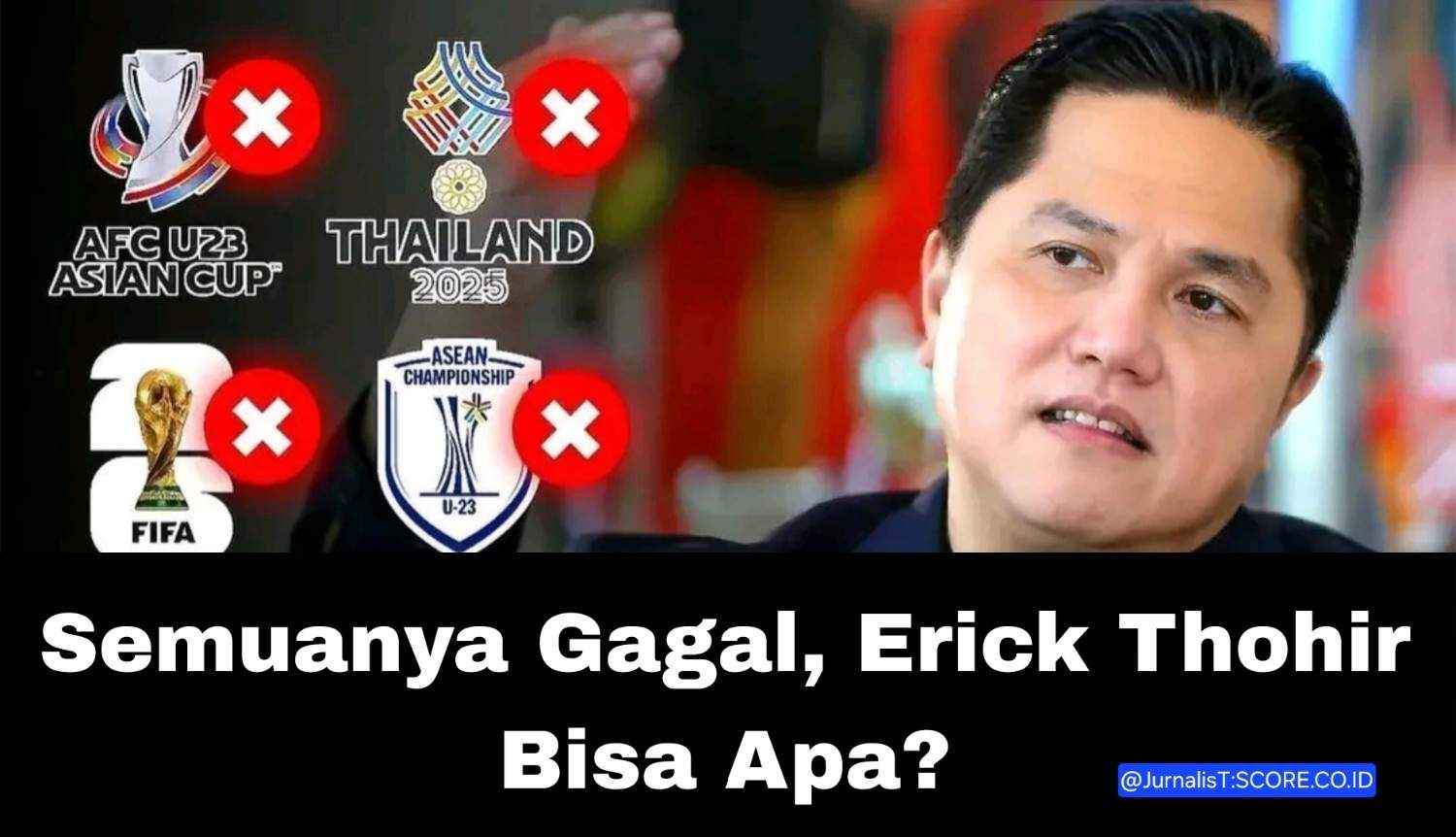 Indonesia Gagal Lolos Piala Dunia, Salah Siapa? Erick Thohir Kacaukan Semuanya!