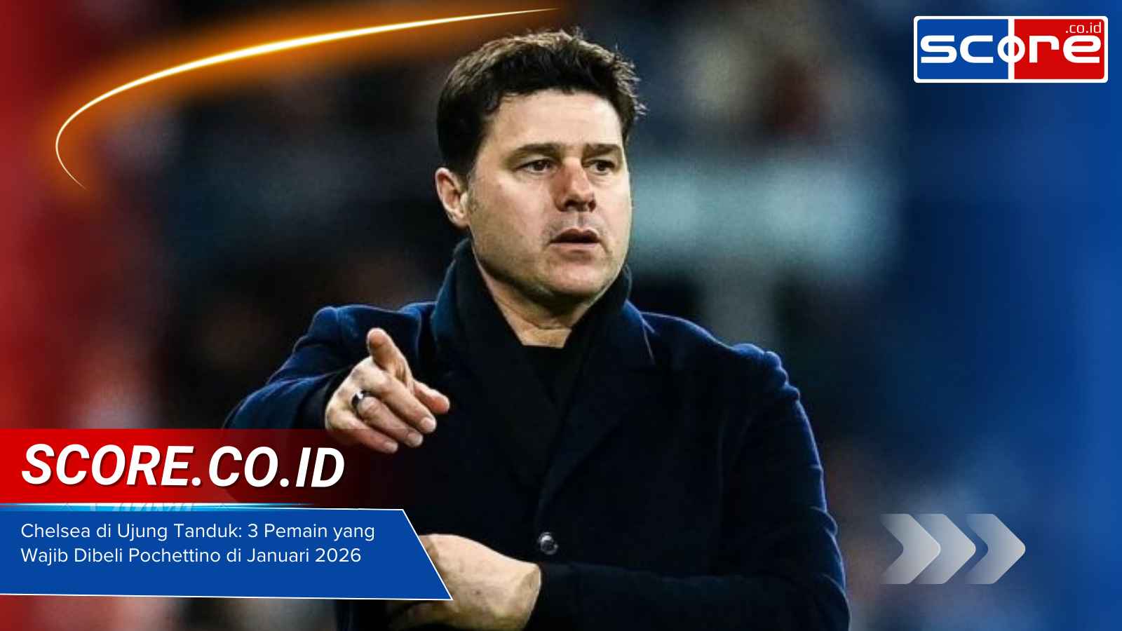 Chelsea di Ujung Tanduk: 3 Pemain yang Wajib Dibeli Pochettino di Januari 2026