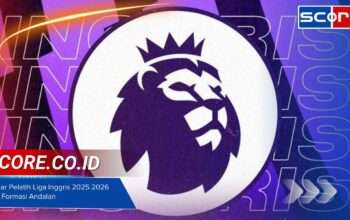 Daftar Pelatih Liga Inggris 2025 2026 dan Formasi Andalan