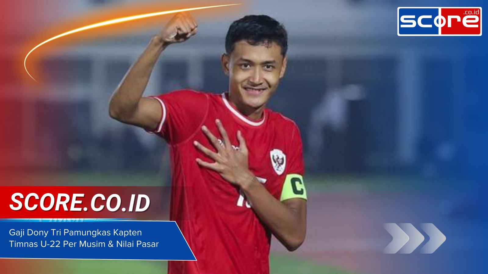 Gaji Dony Tri Pamungkas Kapten Timnas U-22 Per Musim & Nilai Pasar
