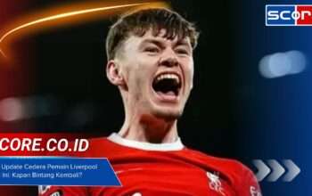 Info Update Cedera Pemain Liverpool Hari Ini: Kapan Bintang Kembali?
