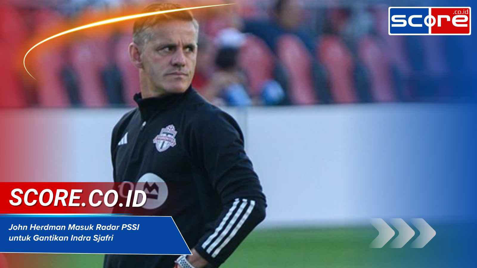 John Herdman Masuk Radar PSSI untuk Gantikan Indra Sjafri