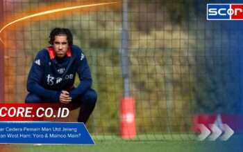 Kabar Cedera Pemain Man Utd Jelang Lawan West Ham: Yoro & Mainoo Main?