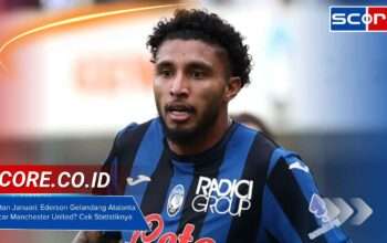 Kejutan Januari: Ederson Gelandang Atalanta Diincar Manchester United? Cek Statistiknya