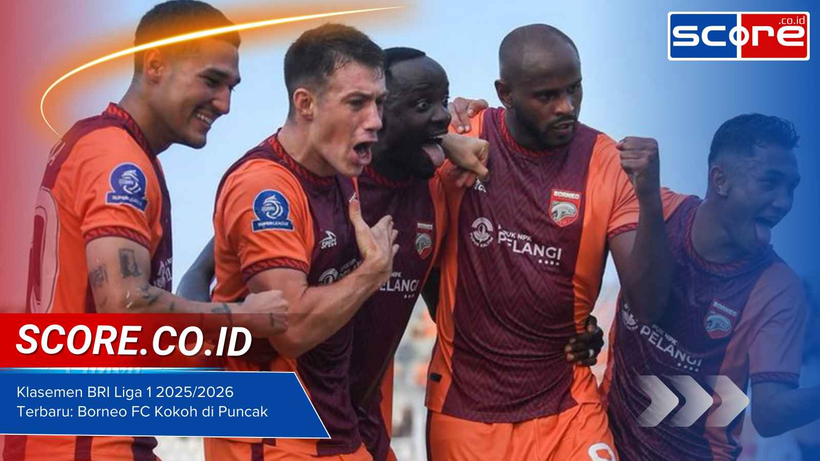 Klasemen BRI Liga 1 2025/2026 Terbaru: Borneo FC Kokoh di Puncak